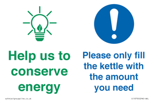 Help us to conserve energy - Only fill the kettle with the amount you need